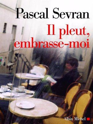 cover image of Il pleut, embrasse-moi